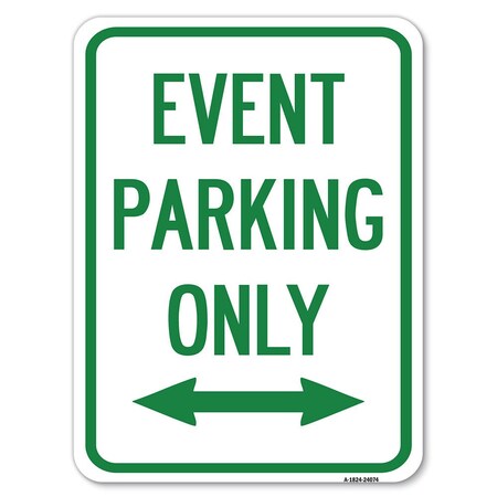 Signmission Event Parking W/ Bidirectional Arrow Heavy-Gauge Alum Rust Proof Parking, 18" x 24", A-1824-24074 A-1824-24074